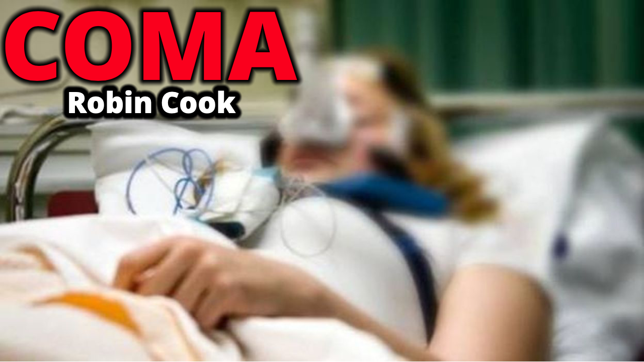 Coma book by Robin Cook Summary: The Coma Conspiracy